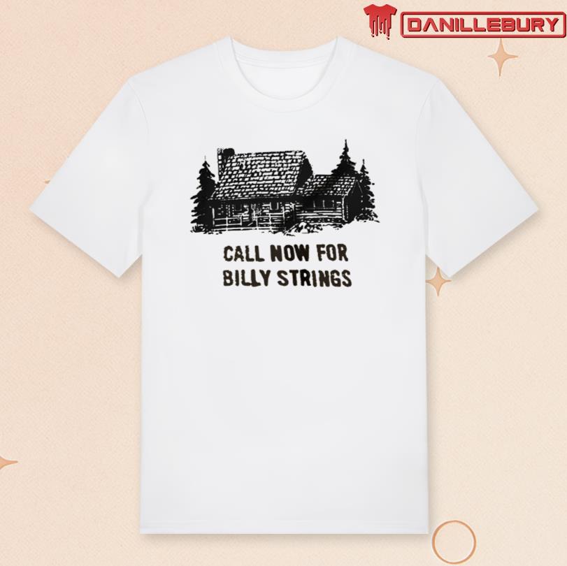 Call Now For Billy Strings Tee