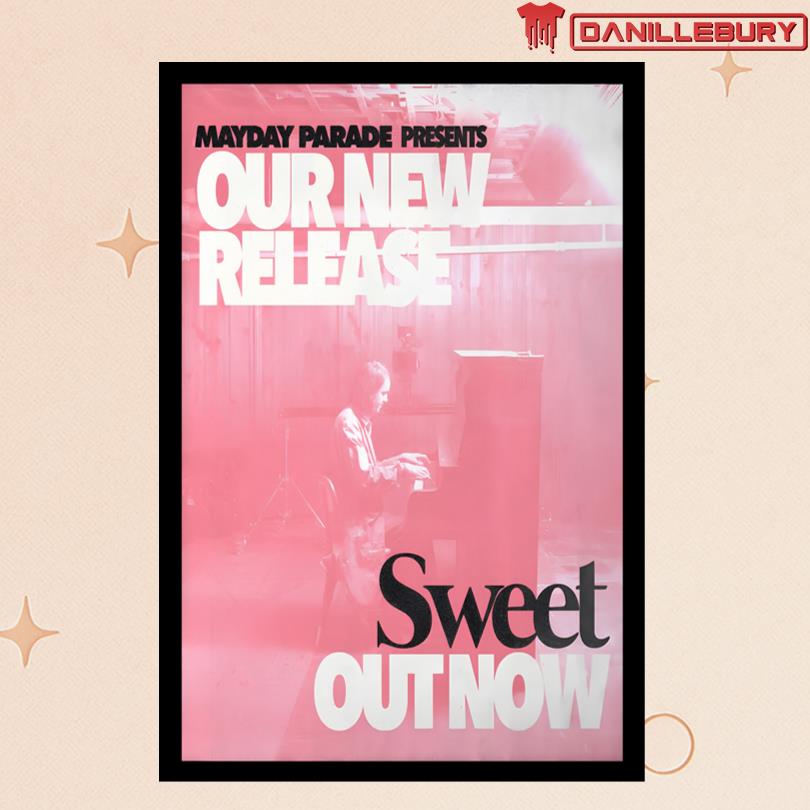 Mayday Parade Our New Release Sweet Out Now Poster