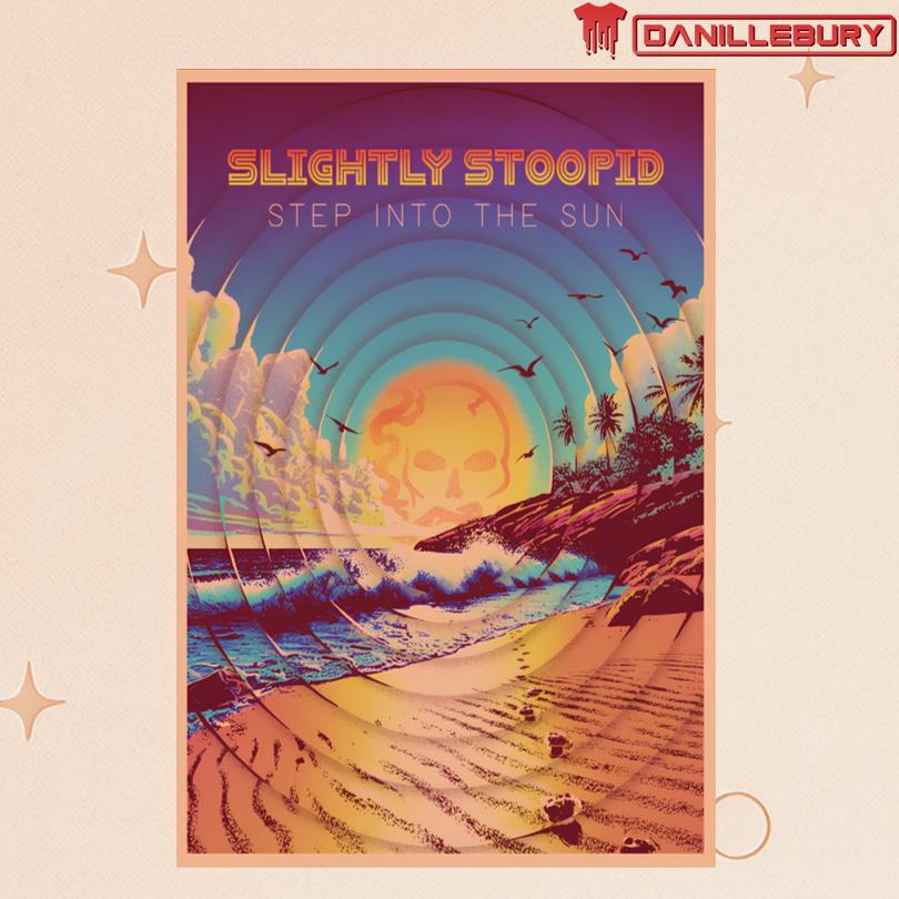 Slightly Stoopid Step In to The Sun Poster