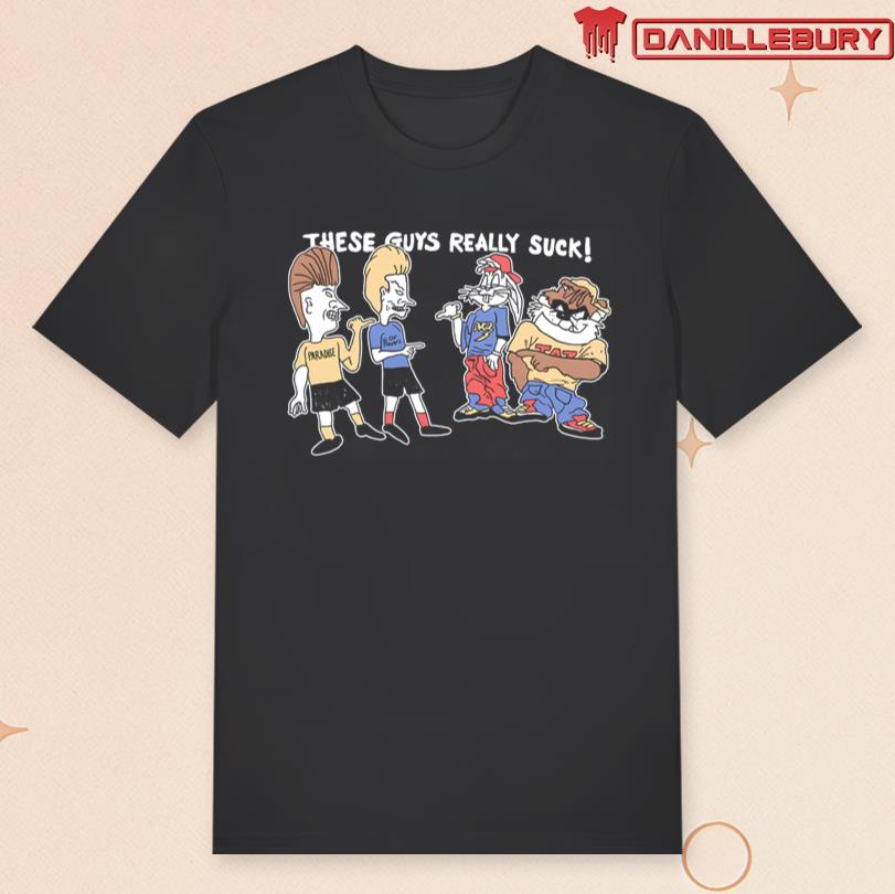 Tevis & Bugghead T-Shirt There Guys Really Suck T-shirt
