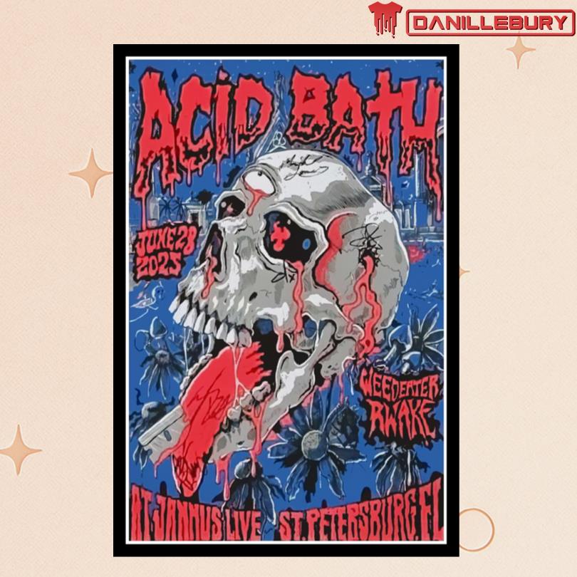 Acid Bath Jannus Live in St. Petersburg, Florida June 28 2025 Poster
