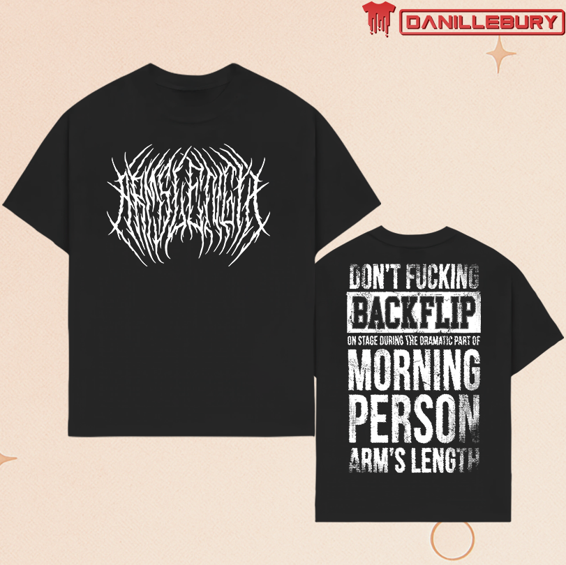 Arms Length Dont Flipping Backflip T-shirt