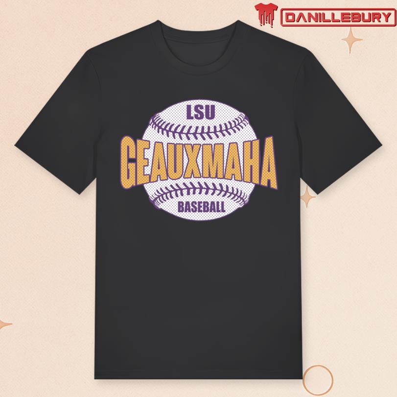 B&B Dry Goods LSU Tigers Baseball GEAUXMAHA Shirt