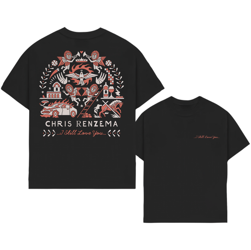 Chris Renzema I Still Love You T-shirt