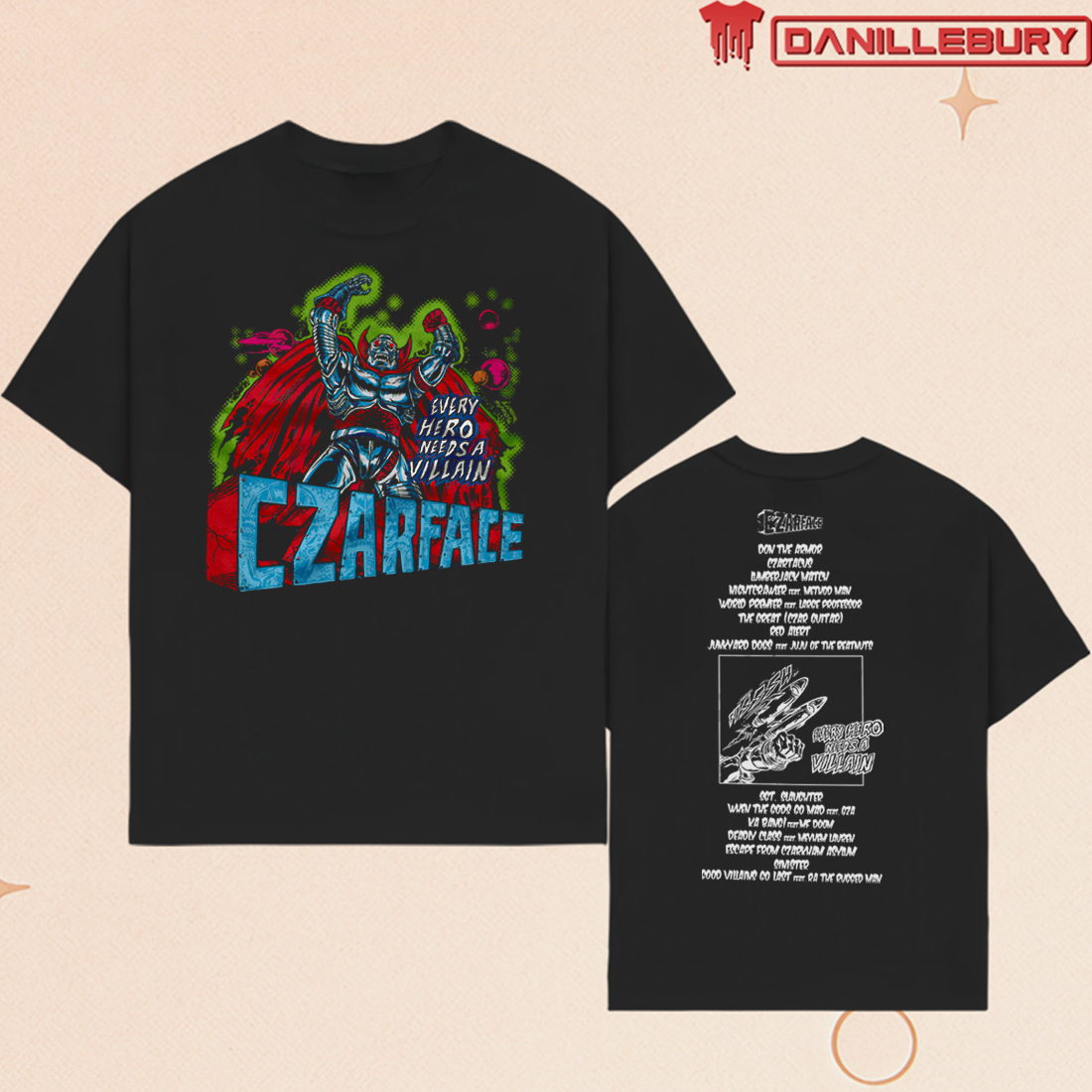Czarface Every Hero Needs A Villain T-shirt