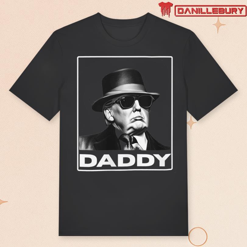 Daddy Trump 25 Merch