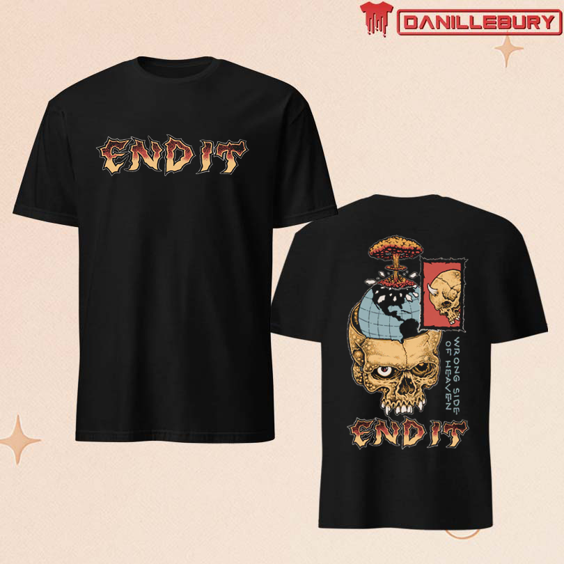 End It Wrong Side Of Heaven T-Shirt