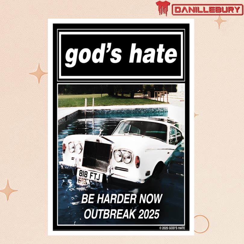 Gods Hate Be Harder Now Outbreak 2025 Poster