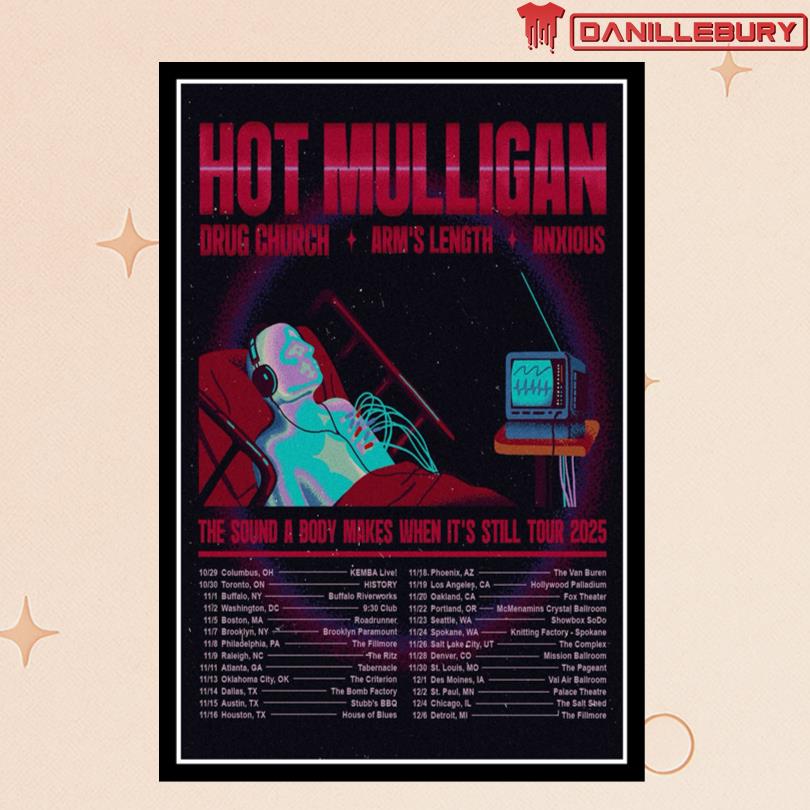 Hot Mulligan 2025 The Sound A Body Makes When It’s Still Tour Poster
