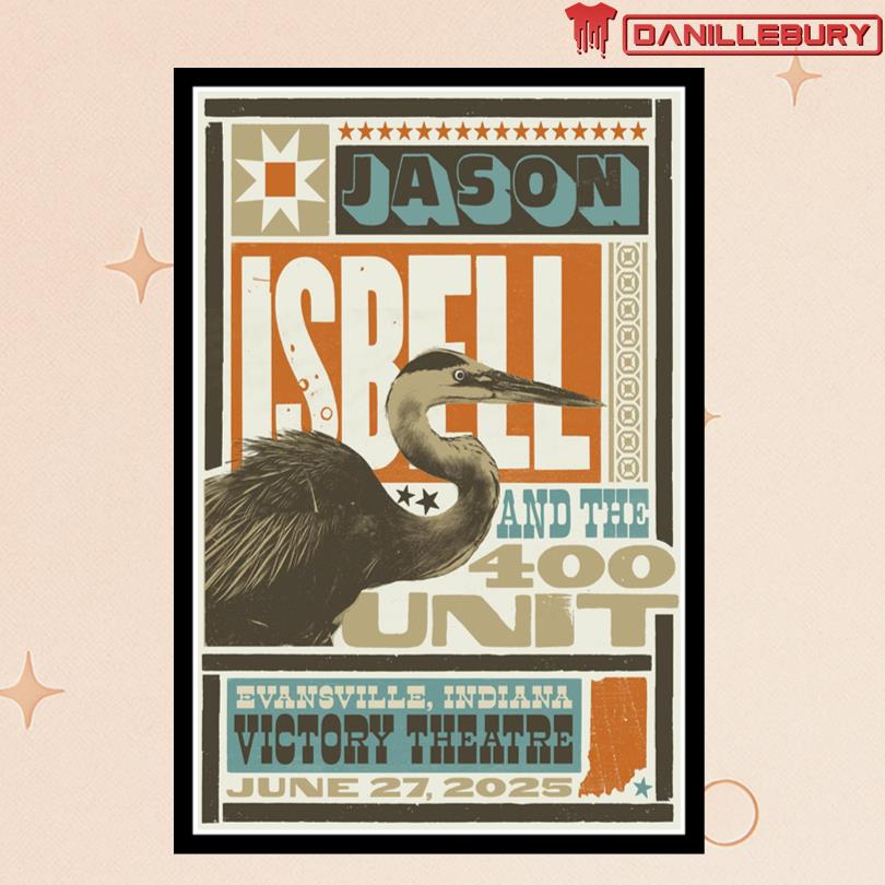 Jason Isbell and the 400 Unit June 27 2025 Evansville Indiana Poster