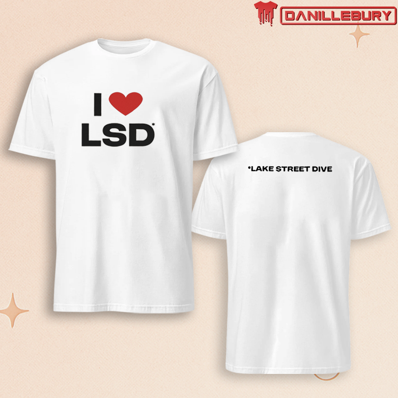 Lake Street Dive I Love LSD Tee