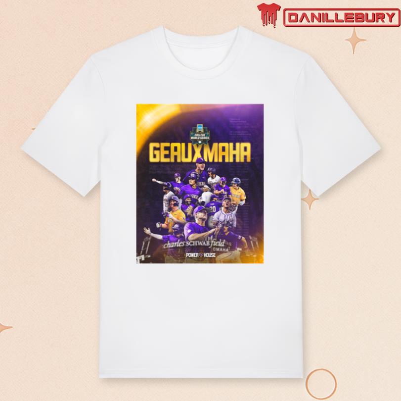 LSU Tigers Baseball NCAA 2025 College World Series Omaha Geauxmaha Shirt