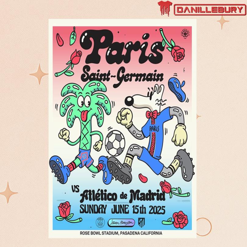 Paris Saint-Germain June 15 2025 Pasadena CA Poster