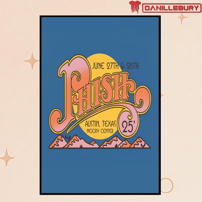 Phish At Moody Center Austin TX June 27-28 2025 Poster