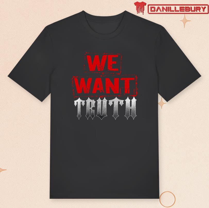 Ron Killings R-Truth We Want Truth T-Shirt