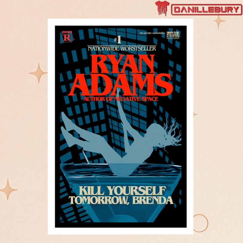 Ryan Adams Kill Yourself Tomorrow Brenda Poster