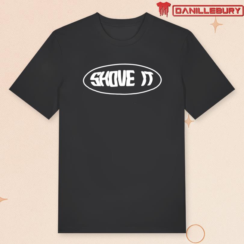 Shove It Tee