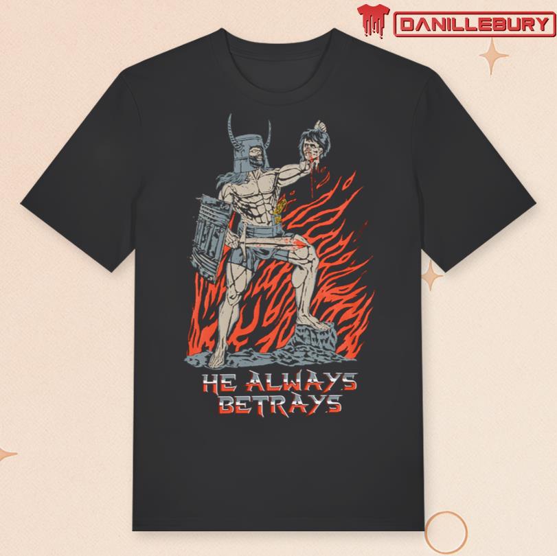 Stimpee He Always Betrays Shirt