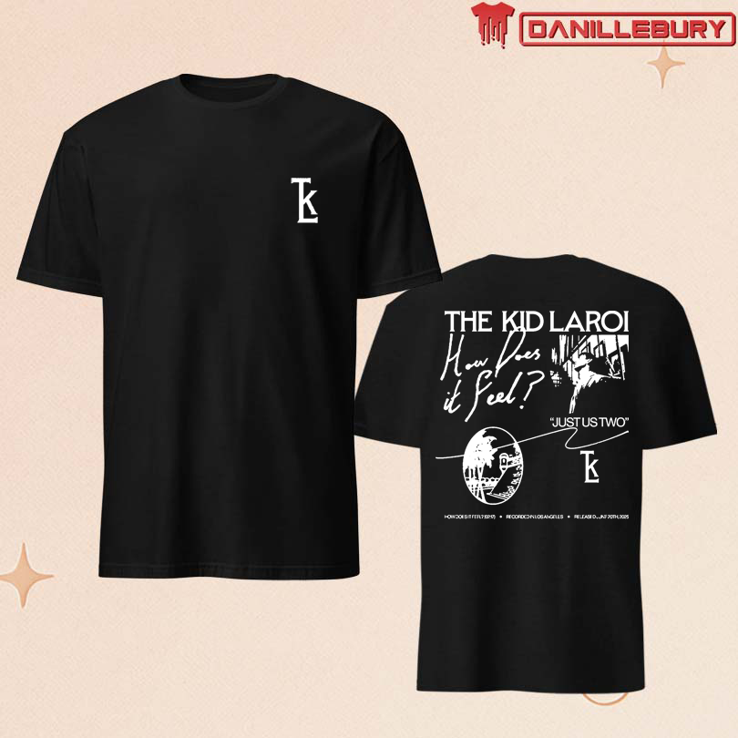 The Kid Laroi How Does It Feel Shirts