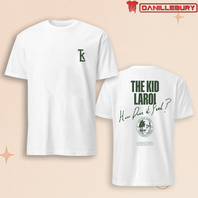 The Kid Laroi How Does It Feel Tee