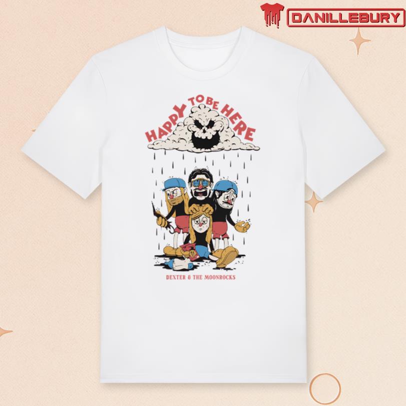 The Moonrocks Happy To Be Here T-Shirt