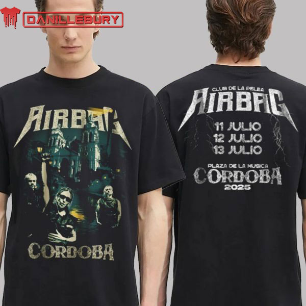 Airbag Band At Plaza De La Musica In Cordoba Argentina On July 11 12 And 13 2025 Tee