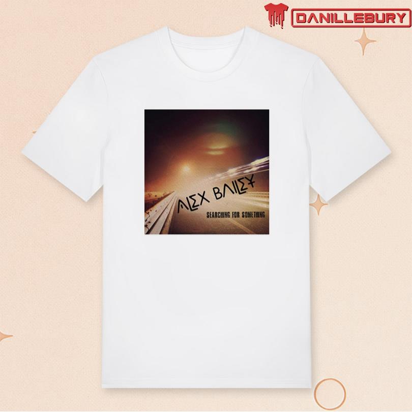 Alex Bailey Searching For Something Tee