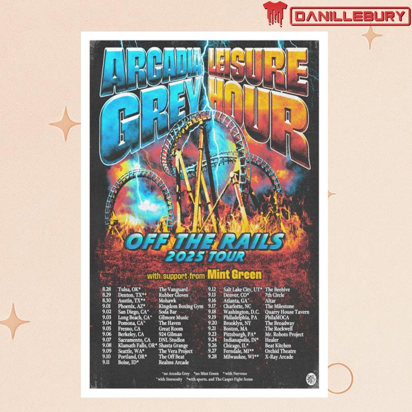 Arcadia Grey Leisure Hour Off The Rails 2025 Tour Show Poster