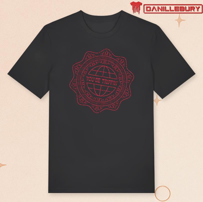Ari Shaffir You Be Trippin\' Merch