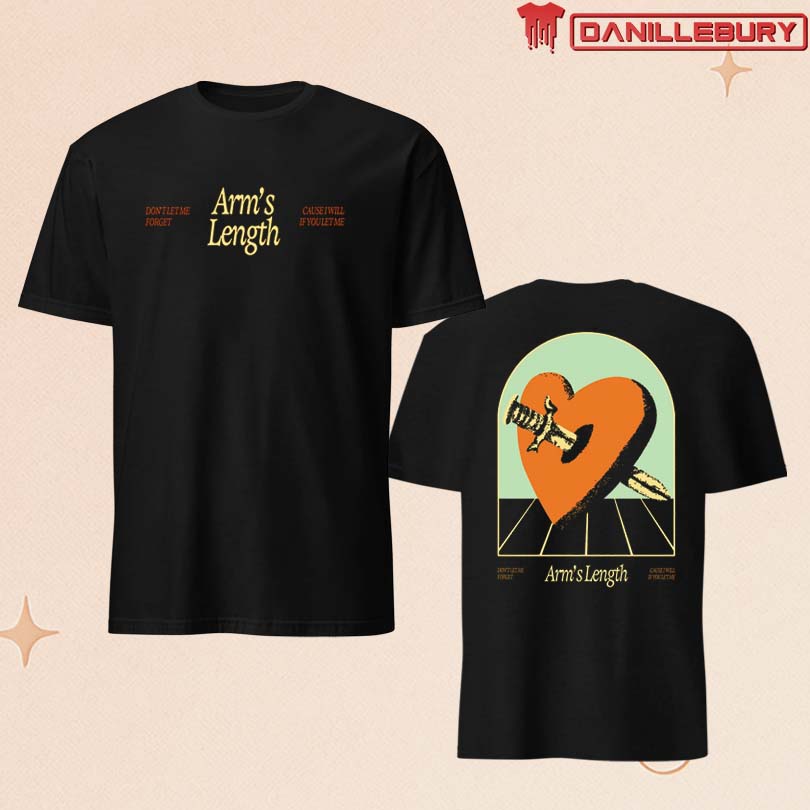 Arm\'s Length Don’t Let Me Forget Shirt