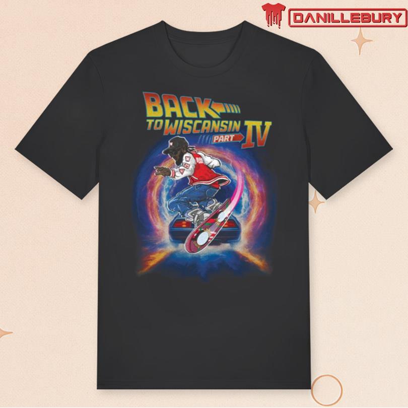 Back to Wiscansin Part IV Shirt