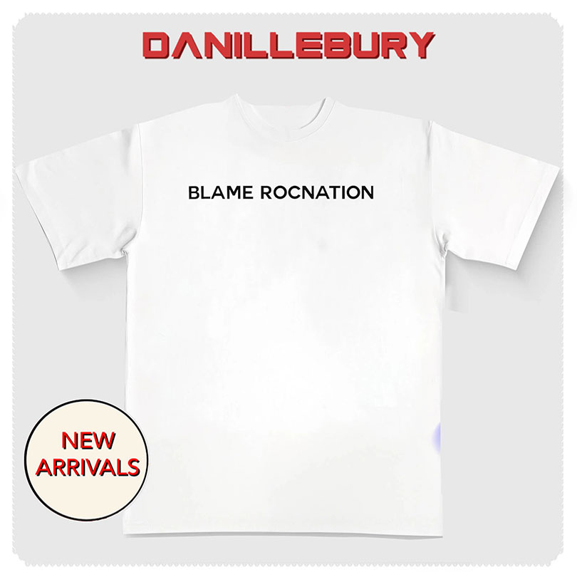 Blame RocNation Shirt