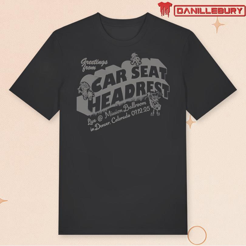 Car Seat Headrest Mission Ball Room July 12 2025 Shirt