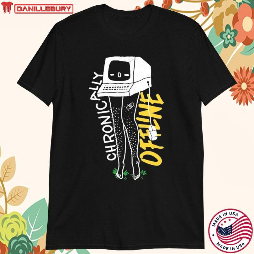 Chronically Offline Shirt