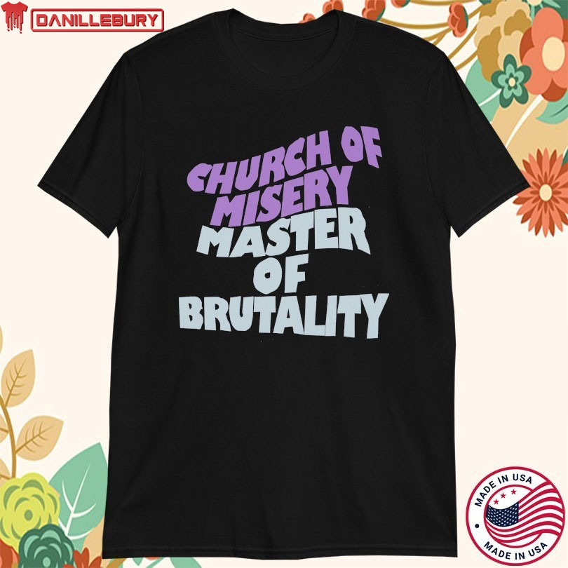 Church Of Misery Master Of Brutality T-shirt