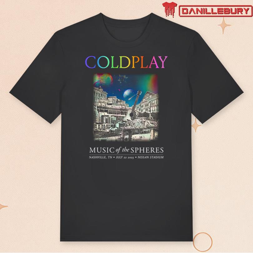 Coldplay Music Of The Spheres July 22 2025 Nashville TN Tee