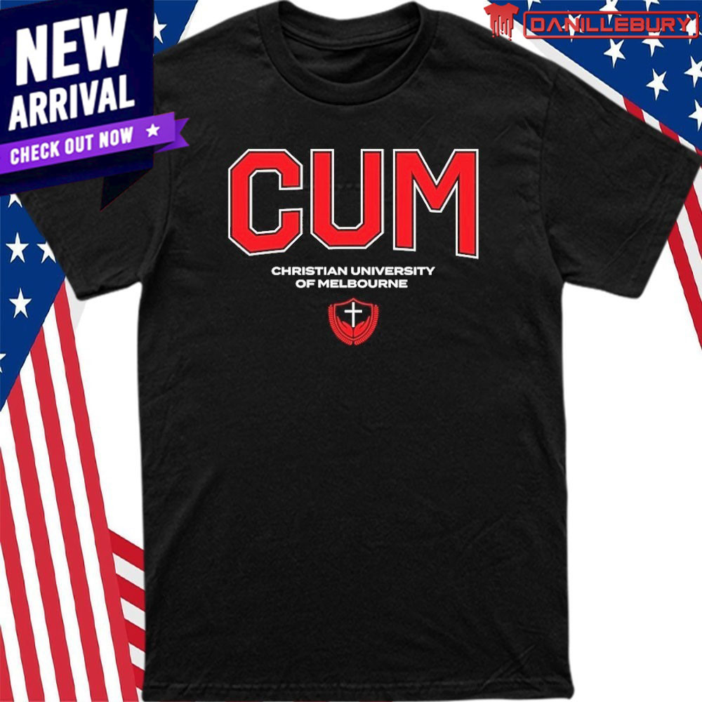 Cum Christian University Of Melbourne Shirt