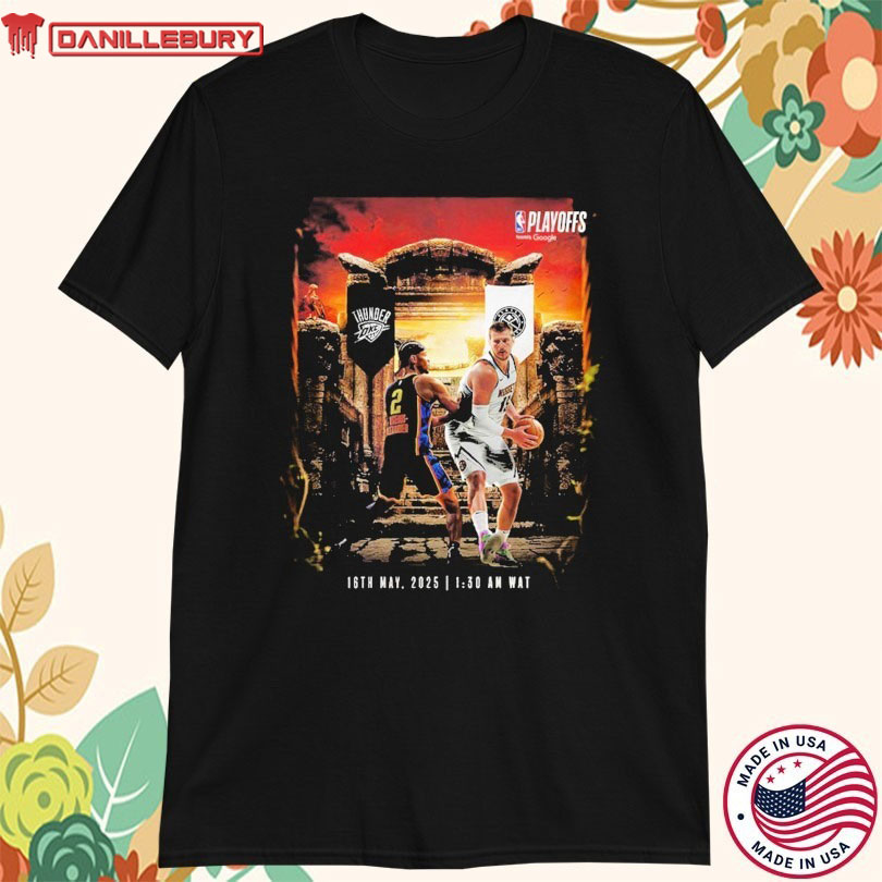 Denver Nuggets Vs Oklahoma City Thunder For Seated On The Western Throne NBA Playoff 2025 T-shirts