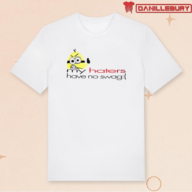 Elyaaa My Haters Shirt