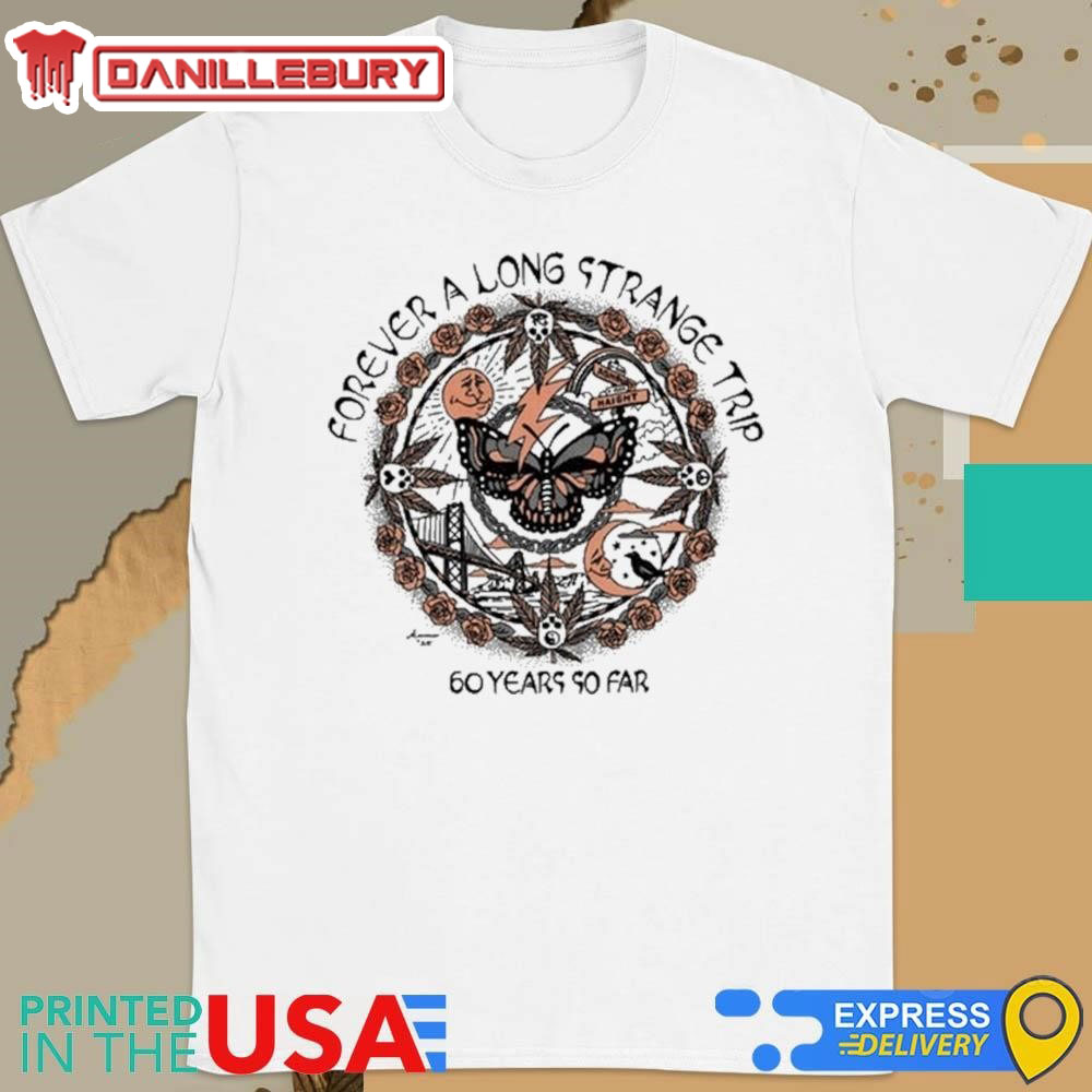 Forever A Long Strange Trip 60 Years So Far 2025 Shirt