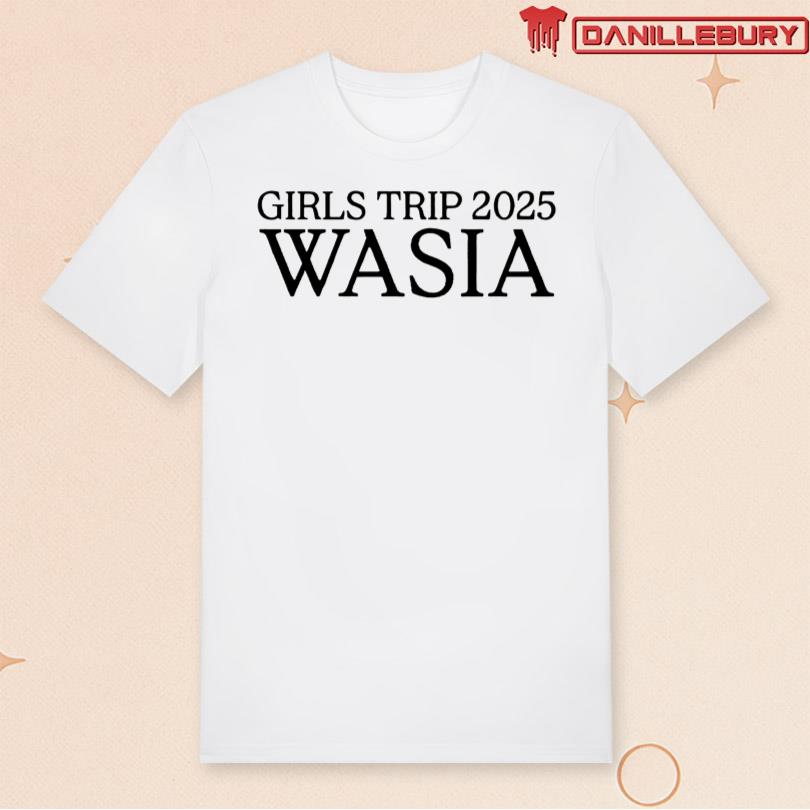 Girls Trip 2025 Wasia Merch
