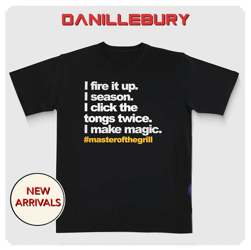I Click the Tongs Twice Grill Master shirt