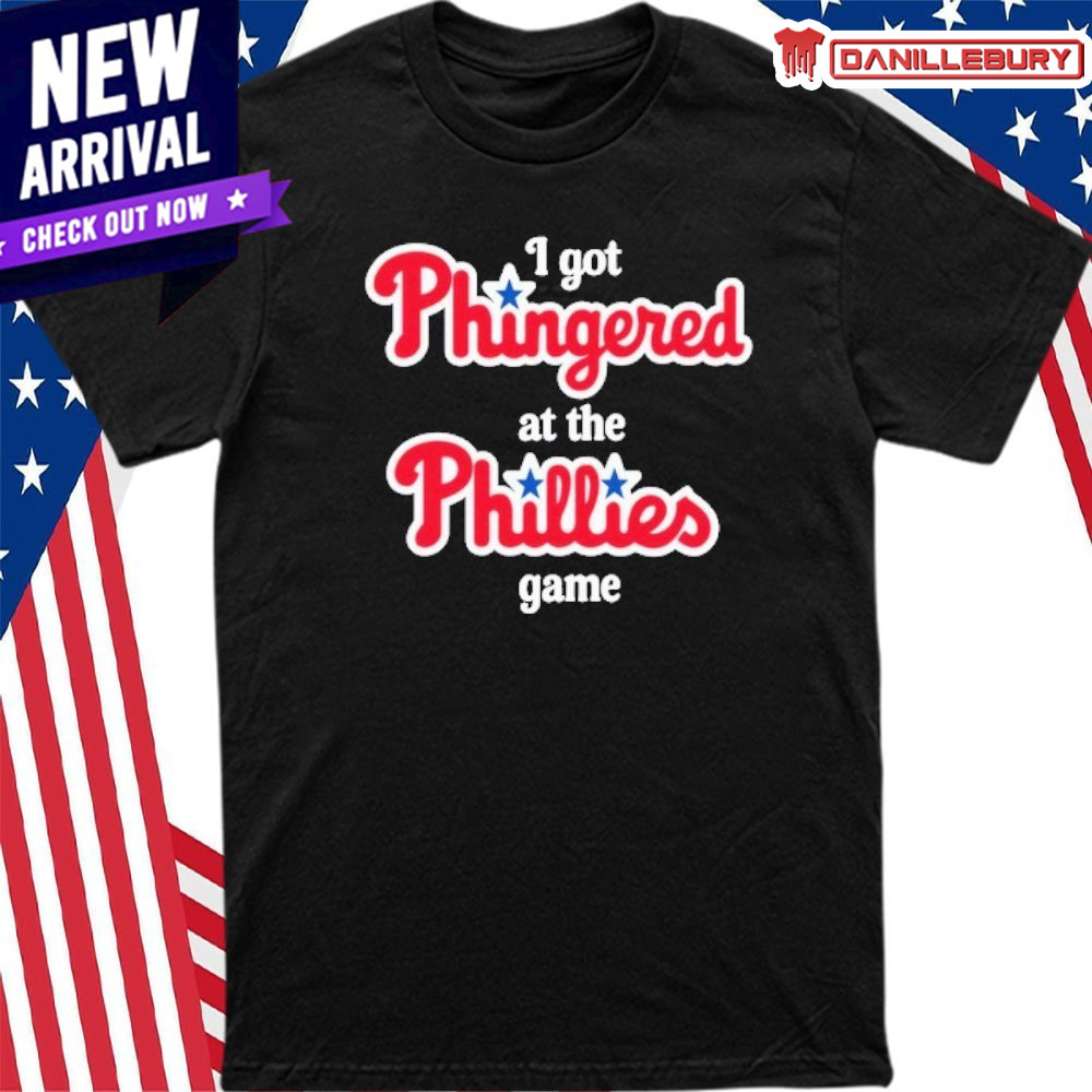 I Got Phingered At The Phillies Game Shirt