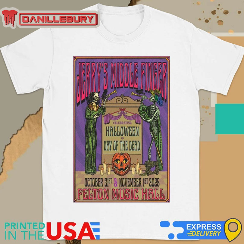 Jerry’s Middle Finger October 31 & November 1 2025 Felton Music Hall Shirt