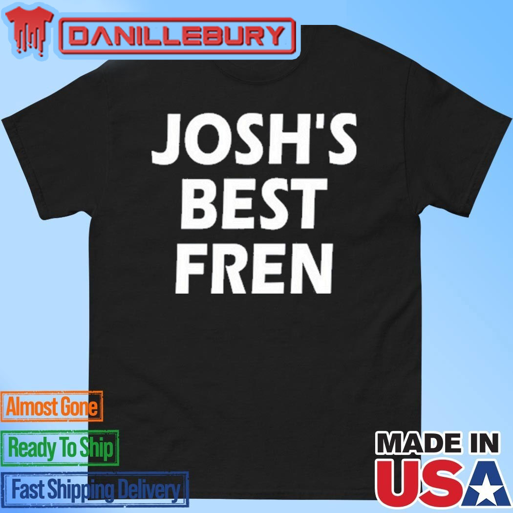 Josh’s Best Friend Shirt