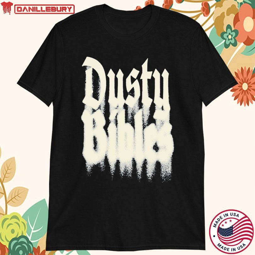 Josiah Queen Dusty Bibles T-shirt