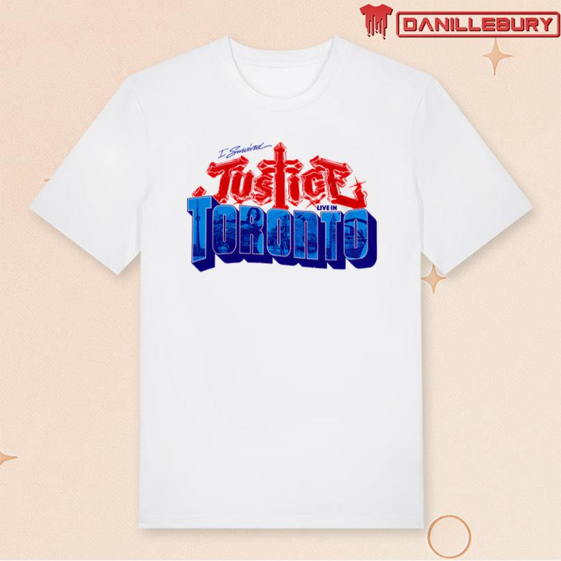 Justice I survived Justice Live in Toronto Shirt