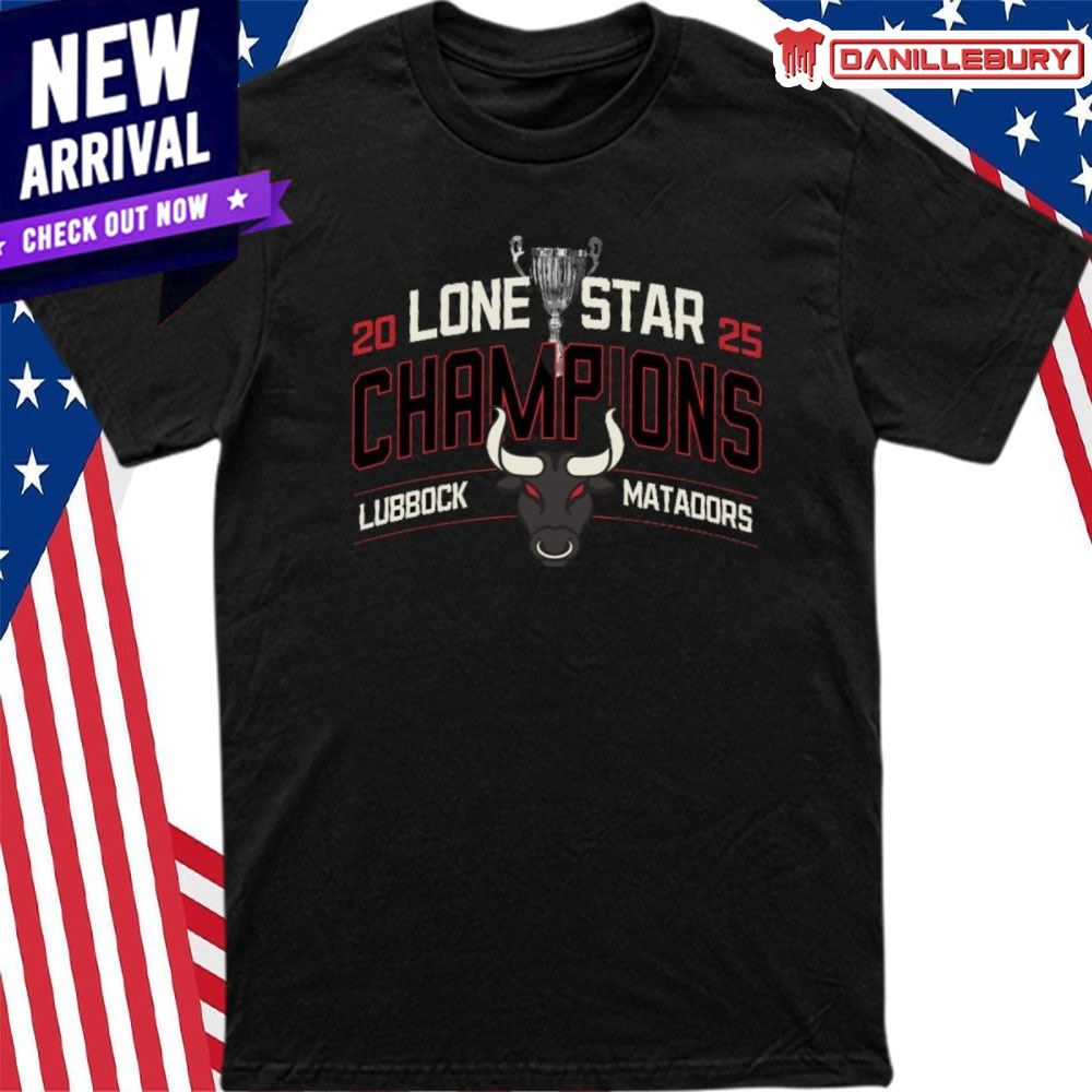 Lubbock Matadors 2025 Lone Star Champions Shirt