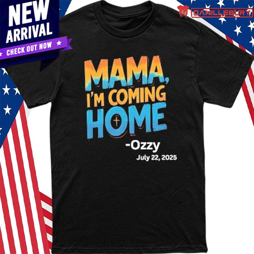 Mama I’m Coming Home RIP Ozzy Osbourne 2025 Shirt