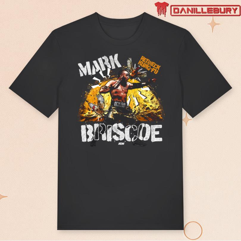 Mark Briscoe Redneck Kung Fu T-Shirt